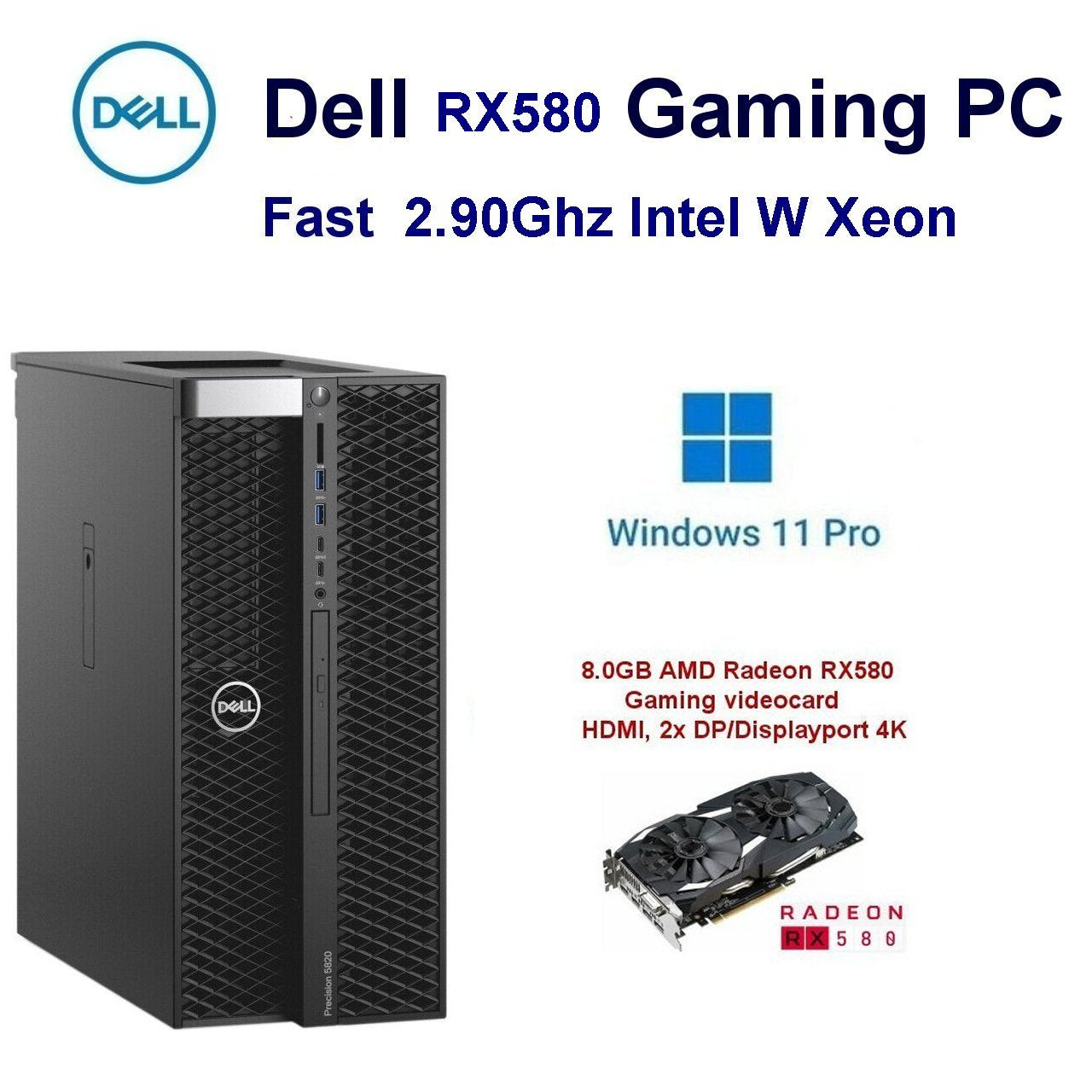 Fast Quad Core 2.90Ghz Dell Precision 5820 32.0GB 1.0TB SSD 8.0GB Radeon RX580 Gaming Windows 11 Pro